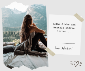 selbstliebe und mentale stärke lernen